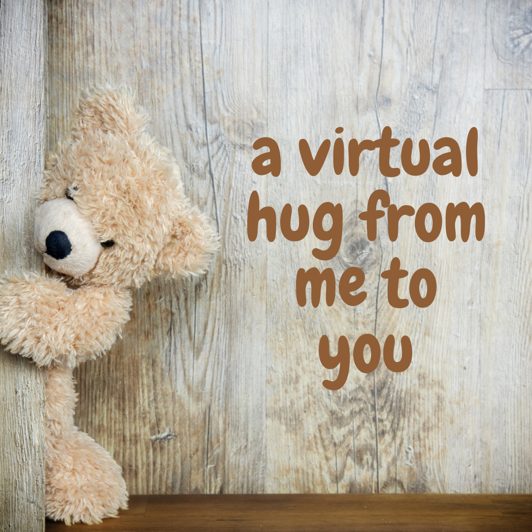 A Virtual Hug From Me To You - Faithfully Stepping